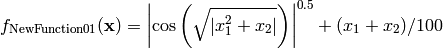 f_{\text{NewFunction01}}(\mathbf{x}) = \left | {\cos\left(\sqrt{\left|{x_{1}^{2} + x_{2}}\right|}\right)} \right |^{0.5} + (x_{1} + x_{2})/100