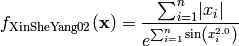 f_{\text{XinSheYang02}}(\mathbf{x}) = \frac{\sum_{i=1}^{n} \lvert{x_{i}}\rvert}{e^{\sum_{i=1}^{n} \sin\left(x_{i}^{2.0}\right)}}