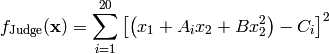 f_{\text{Judge}}(\mathbf{x}) = \sum_{i=1}^{20} \left [ \left (x_1 + A_i x_2 + B x_2^2 \right ) - C_i \right ]^2