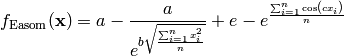 f_{\text{Easom}}(\mathbf{x}) = a - \frac{a}{e^{b \sqrt{\frac{\sum_{i=1}^{n} x_i^{2}}{n}}}} + e - e^{\frac{\sum_{i=1}^{n} \cos\left(c x_i\right)}{n}}