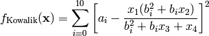 f_{\text{Kowalik}}(\mathbf{x}) = \sum_{i=0}^{10} \left [ a_i - \frac{x_1(b_i^2+b_ix_2)}{b_i^2 + b_ix_3 + x_4} \right ]^2