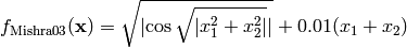 f_{\text{Mishra03}}(\mathbf{x}) = \sqrt{\lvert \cos{\sqrt{\lvert x_1^2 + x_2^2 \rvert}} \rvert} + 0.01(x_1 + x_2)
