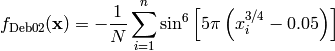 f_{\text{Deb02}}(\mathbf{x}) = - \frac{1}{N} \sum_{i=1}^n \sin^6 \left[ 5 \pi \left ( x_i^{3/4} - 0.05 \right) \right ]