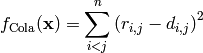 f_{\text{Cola}}(\mathbf{x}) = \sum_{i<j}^{n} \left (r_{i,j} - d_{i,j} \right )^2