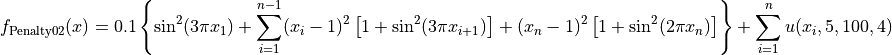 f_{\text{Penalty02}}(x) = 0.1 \left\{\sin^2(3\pi x_1) + \sum_{i=1}^{n-1}
(x_i - 1)^2 \left[1 + \sin^2(3\pi x_{i+1}) \right ]
+ (x_n - 1)^2 \left [1 + \sin^2(2 \pi x_n) \right ]\right \}
+ \sum_{i=1}^n u(x_i, 5, 100, 4)