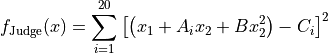f_{\text{Judge}}(x) = \sum_{i=1}^{20} 
\left [ \left (x_1 + A_i x_2 + B x_2^2 \right ) - C_i \right ]^2