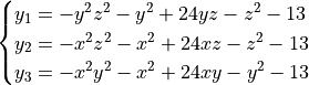 \begin{cases}
y_1 = - y^{2} z^{2} - y^{2} + 24 y z - z^{2} - 13 \\
y_2 = - x^{2} z^{2} - x^{2} + 24 x z - z^{2} - 13 \\
y_3 = - x^{2} y^{2} - x^{2} + 24 x y - y^{2} - 13 \\
\end{cases}