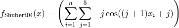 f_{\text{Shubert04}}(x) = \left(\sum_{i=1}^n \sum_{j=1}^5 -j
                          \cos ((j+1)x_i + j)\right)