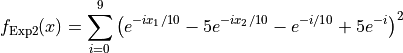 f_{\text{Exp2}}(x) = \sum_{i=0}^9 \left ( e^{-ix_1/10} - 5e^{-ix_2/10}
- e^{-i/10} + 5e^{-i} \right )^2