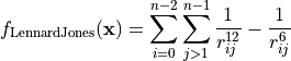 f_{\text{LennardJones}}(\mathbf{x}) = \sum_{i=0}^{n-2}\sum_{j>1}^{n-1}\frac{1}{r_{ij}^{12}} - \frac{1}{r_{ij}^{6}}