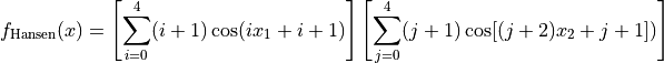 f_{\text{Hansen}}(x) = \left[ \sum_{i=0}^4(i+1)\cos(ix_1+i+1)\right ]
\left[\sum_{j=0}^4(j+1)\cos[(j+2)x_2+j+1])\right ]