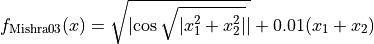 f_{\text{Mishra03}}(x) = \sqrt{\lvert \cos{\sqrt{\lvert x_1^2 
+ x_2^2 \rvert}} \rvert} + 0.01(x_1 + x_2)