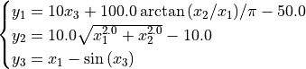 \begin{cases}
y_1 = 10 x_{3} + 100.0 \arctan{\left (x_{2} / x_{1} \right )} / \pi - 50.0 \\
y_2 = 10.0 \sqrt{x_{1}^{2.0} + x_{2}^{2.0}} - 10.0 \\
y_3 = x_{1} - \sin{\left (x_{3} \right )} \\
\end{cases}