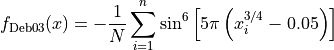 f_{\text{Deb03}}(x) = - \frac{1}{N} \sum_{i=1}^n \sin^6 \left[ 5 \pi
\left ( x_i^{3/4} - 0.05 \right) \right ]